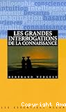 les grandes interrogations de la connaissance