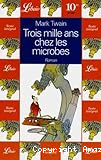 Trois mille ans chez les microbes. Par le microbe B.b. Bkshp