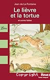 Le Lièvre et la tortue ; et autres fables