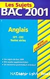 Les Sujets BAC 2001, non corrigés : Anglais Toutes Séries