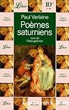 Poèmes saturniens ; (suivi de) ; Fêtes galantes