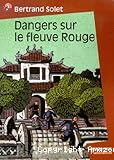 Dangers sur le fleuve rouge