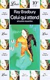 Celui qui attend ; et autres nouvelles