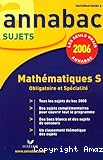 Mathematiques S obligatoire et specialité 2006
