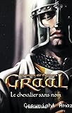 Graal, le chevalier sans nom