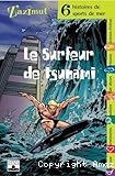 Six histoires de sports de mer : le surfeur de tsunami