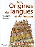 Aux origines des langues et du langage