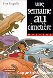 Une semaine au cimetière