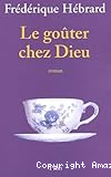 Le goûter chez Dieu