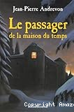 Le passager de la maison du temps