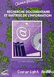 Recherche documentaire et maîtrise de l'information. Formation des élèves par le professeur documentaliste de la sixième à la terminale