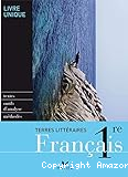 Français 1ère. Terres littéraires