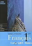 Français 1ère. Terres littéraires