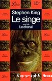 Le Singe ; (Suivi de) ; Chenal