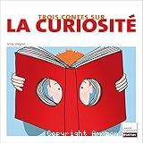 Trois contes sur la curiosité