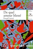 De quel amour blessé