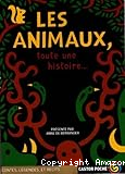 Les animaux, toute une histoire...