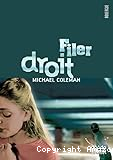 Filer droit