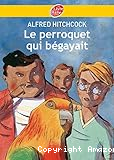 Le perroquet qui bégayait