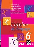 L'atelier du langage 6e