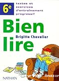 Bien lire : textes et exercices d'entrainement progressif