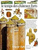 Le Temps des châteaux forts