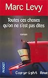 Toutes ces choses qu'on ne s'est pas dites