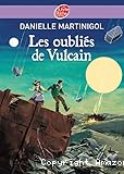 Les oubliés de Vulcain