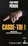 Casse-toi !