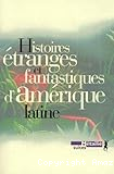 Histoires étranges et fantastiques d'Amérique latine