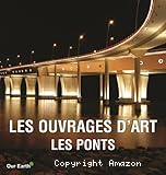 Les ouvrages d'art : les ponts