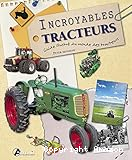 Incroyables tracteurs