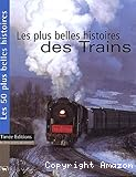 Les plus belles histoires des trains