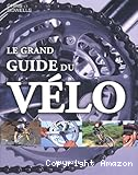 Le grand guide du vélo