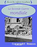 La Seconde guerre mondiale