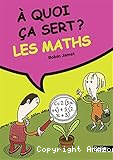 À quoi ça sert ? Les maths