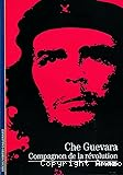 Che Guevara : Compagnon de la révolution