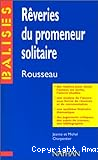 Rêveries du promeneur solitaire : Rousseau