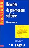 Rêveries du promeneur solitaire : Rousseau
