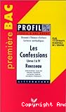 Profil d'une oeuvre : Les Confessions livres I à IV Rousseau