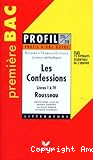 Profil d'une oeuvre : Les Confessions livres I à IV Rousseau