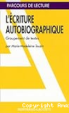 L'Ecriture autobiographique