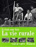 ll était une fois la vie rurale