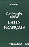 Dictionnaire abrégé latin français