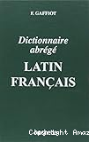 Dictionnaire abrégé latin français