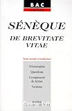 De brevitate vitae (Sur la brièveté de la vie) : texte présenté et annoté