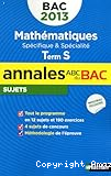 Annales du Bac 2013 - Mathématiques Spécifique et spécialité - Term S