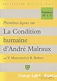 Premières leçons sur La Condition humaine d'André Malraux ; Condition humaine