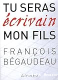 Tu seras écrivain, mon fils