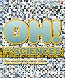 Oh ! les sciences : des milliers d'informations étonnantes sur les sciences